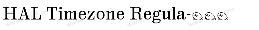 HAL Timezone Regula字体转换